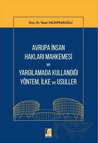 Avrupa İnsan Hakları Mahkemesi ve Yargılamada Kullandığı Yöntem, İlke ve Usuller