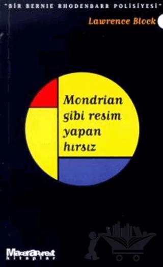 Mondrian Gibi Resim Yapan Hırsız - Bir Bernie Rhodenbarr Polisiyesi