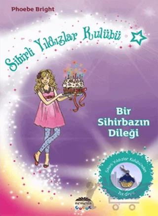 Sihirli Yıldızlar Kulübü 4 - Bir Sihirbazın Dileği