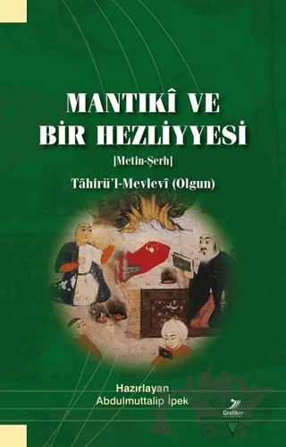 Mantıki ve Bir Hezliyyesi (Metin-Şerh) – Abdulmuttalip İpek – Grafiker Yayınları kitap kapağı