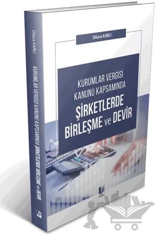 Kurumlar Vergisi Kanunu Kapsamında Şirketlerde Birleşme ve Devir