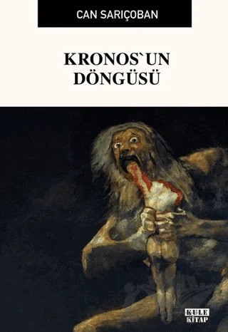 Kronos'un Döngüsü – Can Sarıçoban – Kule Kitap kitap kapağı