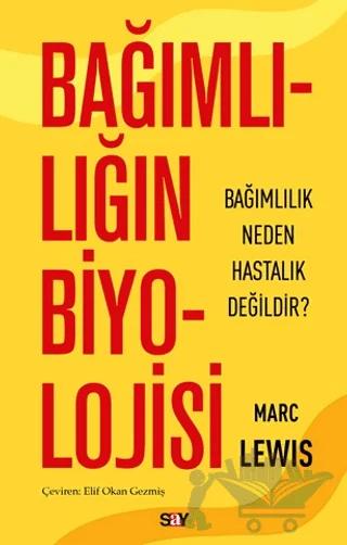 Bağımlılığın Biyolojisi