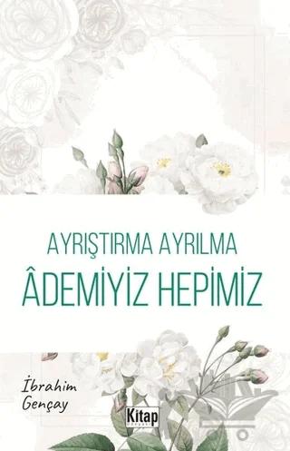 Ayrıştırma Ayrılma Ademiyiz Hepimiz