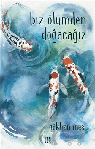 Biz Ölümden Doğacağız
