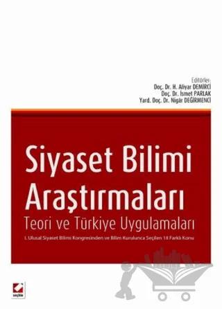 Siyaset Bilimi Araştırmaları – H. Aliyar Demirci, İsmet Parlak, Nigar Değirmenci – Seçkin Yayıncılık kitap kapağı