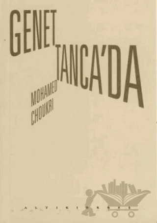 Genet Tanca’da – Mohamed Choukri – Altıkırkbeş Yayınları kitap kapağı