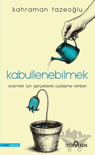Kabullenebilmek