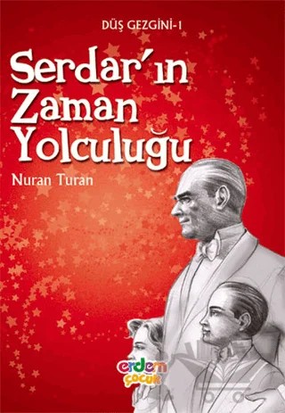 Serdar'ın Zaman Yolculuğu – Nuran Turan – Erdem Çocuk kitap kapağı