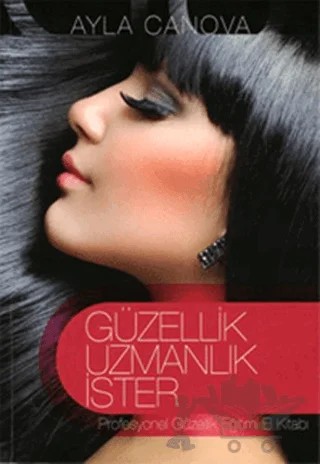 Güzellik Uzmanlık İster – Ayla Canova – İleri Yayınları kitap kapağı