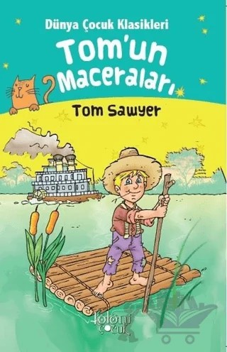 Tom’un Maceraları - Dünya Çocuk Klasikleri – Hatice Nurbanu Karaca – Koloni Çocuk kitap kapağı