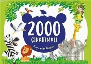 2000 Çıkartmalı Hayvanlar Kitabım