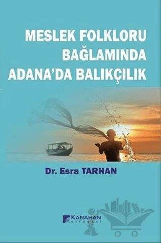 Meslek Folkloru Bağlamında Adana'da Balıkçılık
