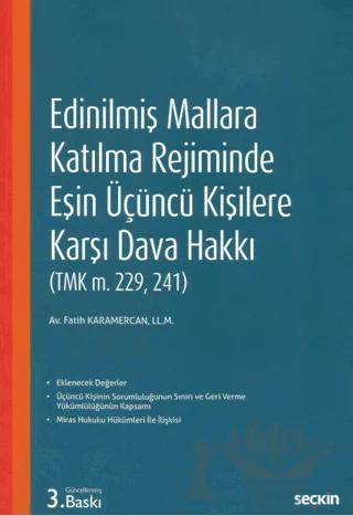 Edinilmiş Mallara Katılma Rejiminde Eşin Üçüncü Kişilere Karşı Dava Hakkı