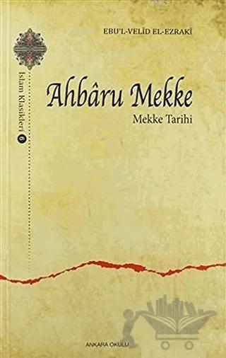 Ahbaru Mekke - Mekke Tarihi