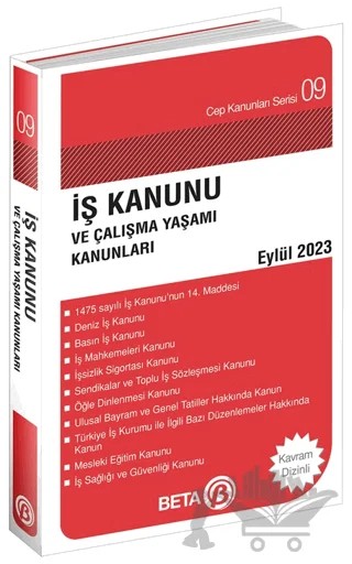İş Kanunu ve Çalışma Yaşamı Kanunları - Eylül 2023 – Kolektif – Beta Yayınevi kitap kapağı