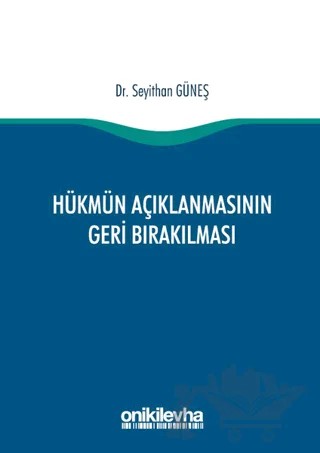 Hükmün Açıklanmasının Geri Bırakılması – Seyithan Güneş – On İki Levha Yayınları kitap kapağı