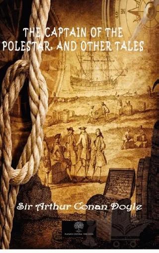 The Captain of the Polestar, and Other Tales