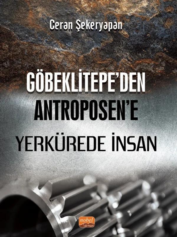 Göbeklitepe’den Antroposen’e Yerkürede İnsan