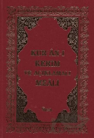 Kur'an-ı Kerim ve Açıklamalı Meali