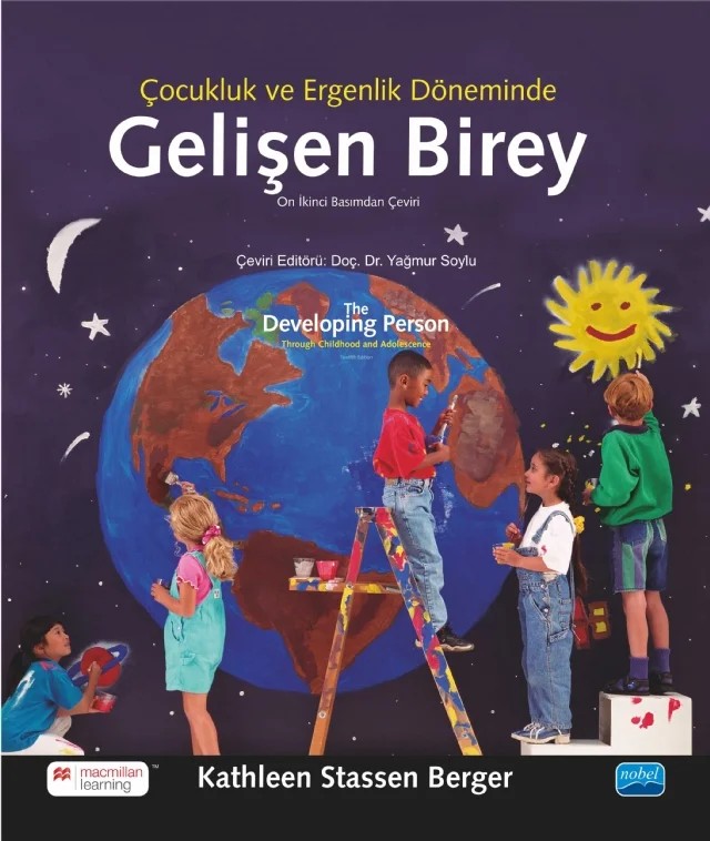 ÇOCUKLUK VE ERGENLİK DÖNEMİNDE GELİŞEN BİREY / Developing Person Through Childhood and Adolescence – Kathleen Stassen Berger – Nobel Akademik Yayıncılık kitap kapağı