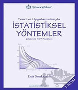 Teori ve Uygulamalarıyla İstatistiksel Yöntemler