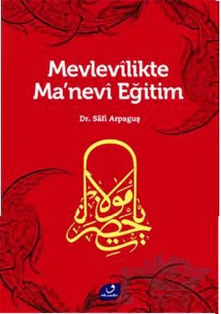 Mevlevilikte Ma’nevi Eğitim