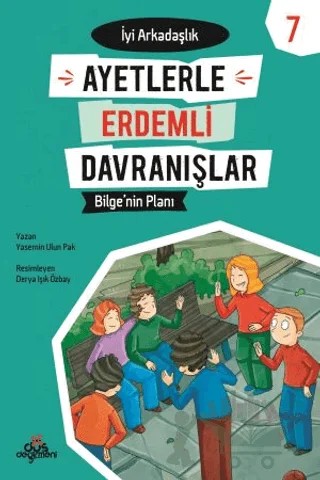 Ayetlerle Erdemli Davranışlar 7 - Bilge'nin Planı – Yasemin Ulun Pak – Düş Değirmeni kitap kapağı