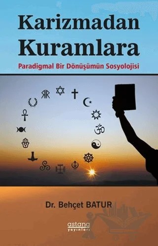 Karizmadan Kuramlara – Behçet Batur – Astana Yayınları kitap kapağı