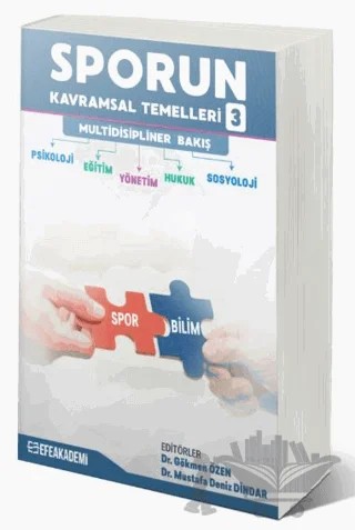 Sporun Kavramsal Temelleri-3 – Gökmen Özen, Mustafa Deniz Dindar – Efe Akademi Yayınları kitap kapağı