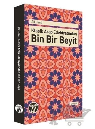 Klasik Arap Edebiyatından Bin Bir Beyit