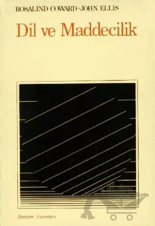 Dil ve Maddecilik – Rosalind Coward – İletişim Yayınevi kitap kapağı