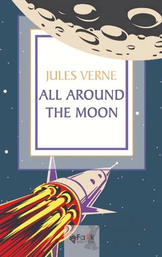 All Around The Moon – Jules Verne – Fark Yayınları kitap kapağı
