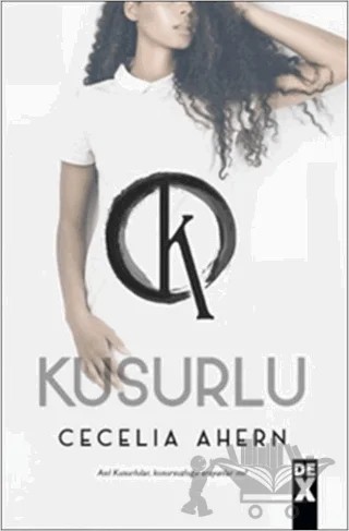 Kusurlu – Cecilia Ahern – Dex Yayınevi kitap kapağı