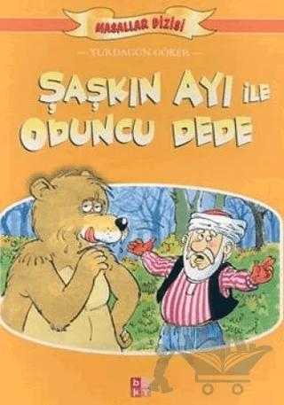 Şaşkın Ayı İle Oduncu Dede Masallar Dizisi