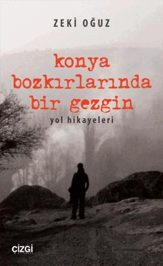 Konya Bozkırlarında Bir Gezgin