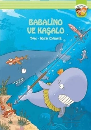 Babalino ve Kaşalo – Yves- Marie Clement – Doğan Egmont Yayıncılık kitap kapağı