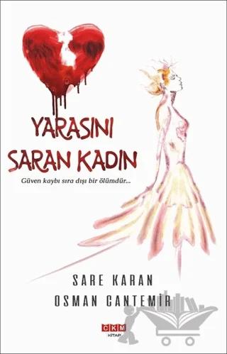 Yarasını Saran Kadın – Osman Cantemir, Sare Karan – CKM Kitap Yayınları kitap kapağı