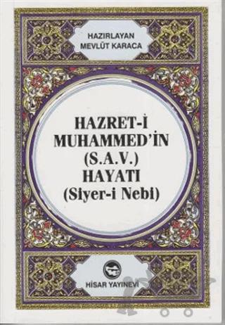 Hazret-i Muhammed’in (S.A.V) Hayatı