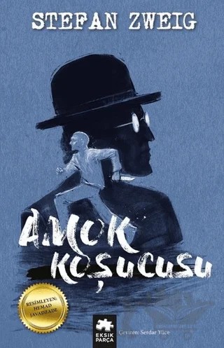 Amok Koşucusu – Stefan Zweıg – Eksik Parça Yayınları kitap kapağı