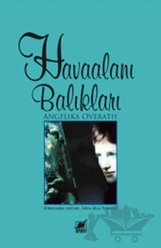 Havaalanı Balıkları – Angelika Overath – Ayrıntı Yayınları kitap kapağı