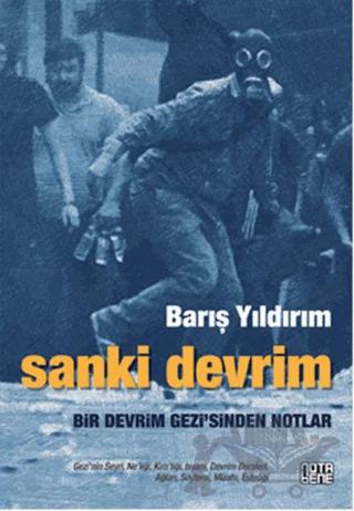Sanki Devrim - Bir Devrim Gezi’sinden Notlar – Barış Yıldırım – Nota Bene Yayınları kitap kapağı