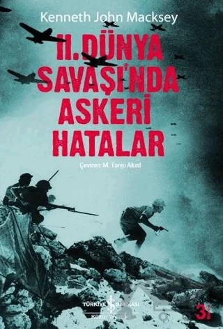 2. Dünya Savaşında Askeri Hatalar – Kenneth John Macksey – İş Bankası Kültür Yayınları kitap kapağı