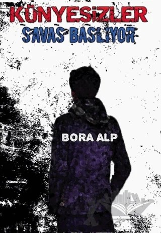 Künyesizler Savaş Başlıyor – Bora Alp – Platanus Publishing kitap kapağı