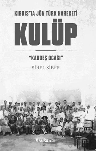 Kıbrıs’ta Jön Türk Hareketi - Kulüp