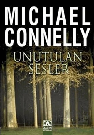 Unutulan Sesler – Michael Connelly – Altın Kitaplar kitap kapağı