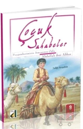 Çocuk Sahabeler: Abdullah İbni Abbas