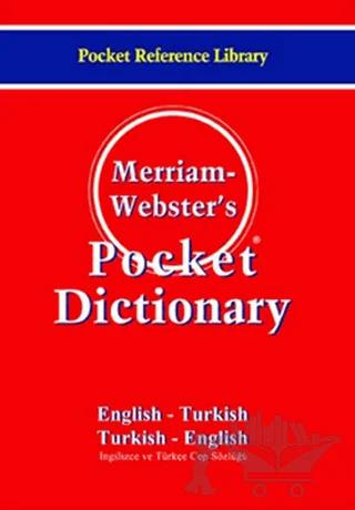Merriam - Webster’s Pocket Dictionary / English - Turkish / Turkish - English