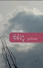 Hiç Yolcusu – Reyhan Gazel – Ebabil Yayınları kitap kapağı