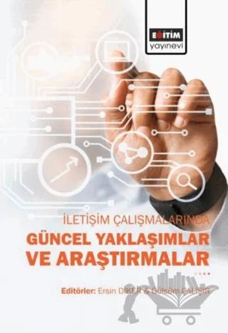 İletişim Çalışmalarında Güncel Yaklaşımlar ve Araştırmalar
